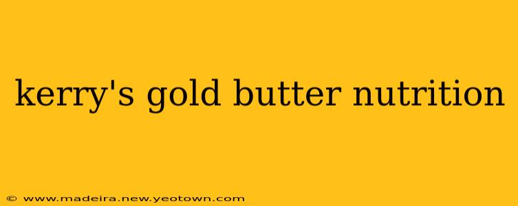 kerry's gold butter nutrition