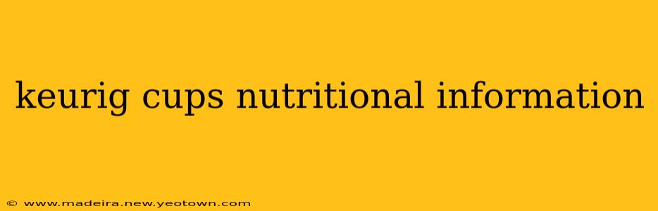 keurig cups nutritional information