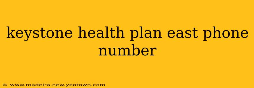 keystone health plan east phone number