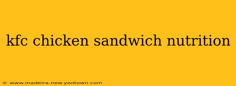 kfc chicken sandwich nutrition