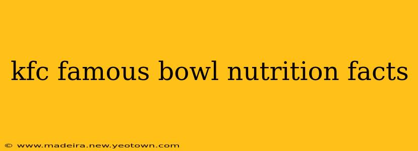 kfc famous bowl nutrition facts