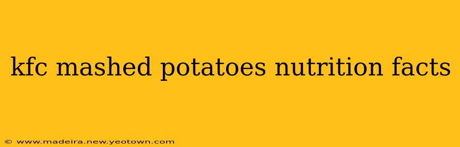 kfc mashed potatoes nutrition facts