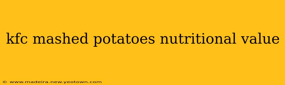 kfc mashed potatoes nutritional value