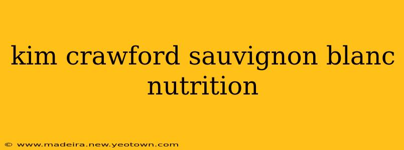 kim crawford sauvignon blanc nutrition