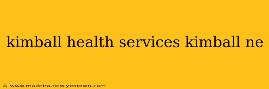 kimball health services kimball ne