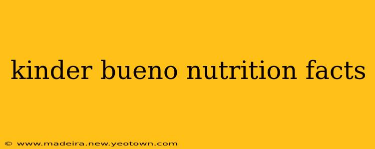 kinder bueno nutrition facts