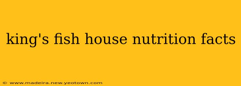 king's fish house nutrition facts
