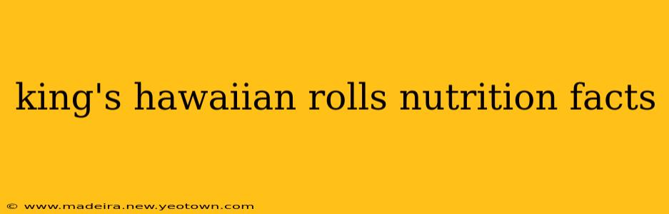 king's hawaiian rolls nutrition facts