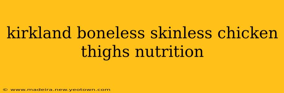 kirkland boneless skinless chicken thighs nutrition