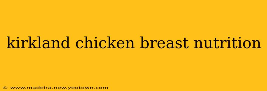 kirkland chicken breast nutrition