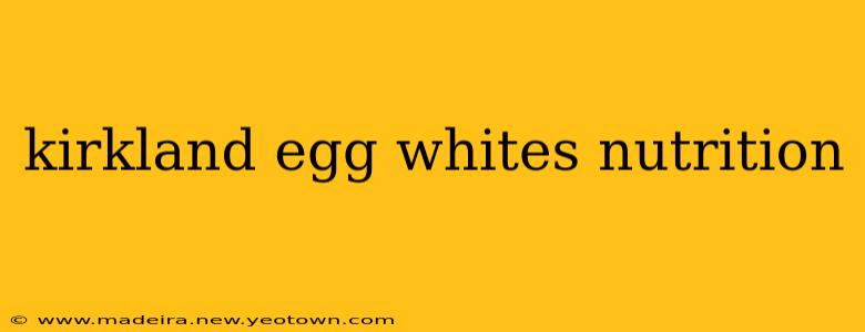 kirkland egg whites nutrition
