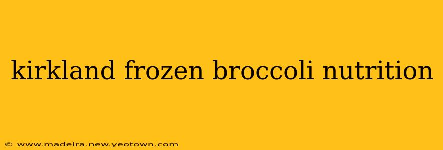 kirkland frozen broccoli nutrition