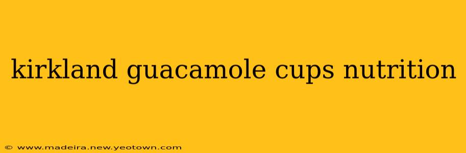 kirkland guacamole cups nutrition