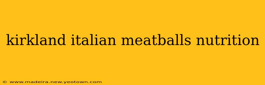 kirkland italian meatballs nutrition