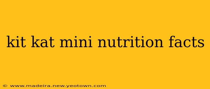 kit kat mini nutrition facts