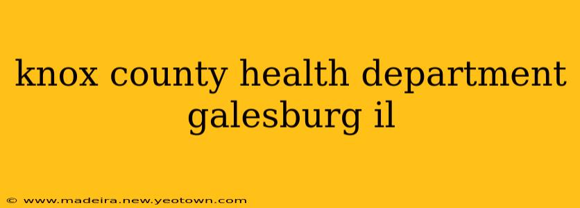 knox county health department galesburg il