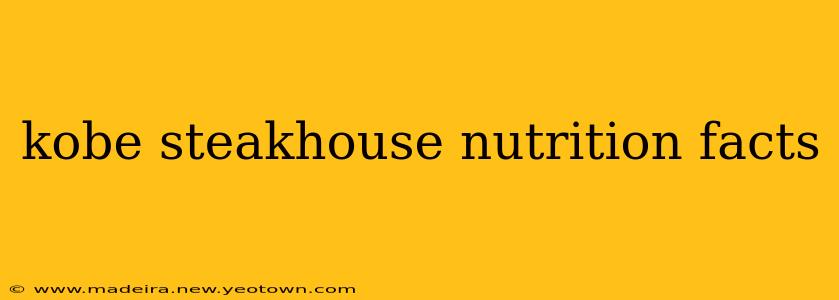 kobe steakhouse nutrition facts