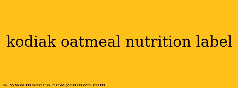 kodiak oatmeal nutrition label