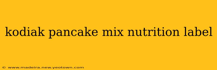 kodiak pancake mix nutrition label