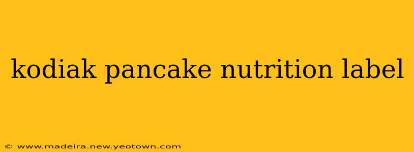 kodiak pancake nutrition label