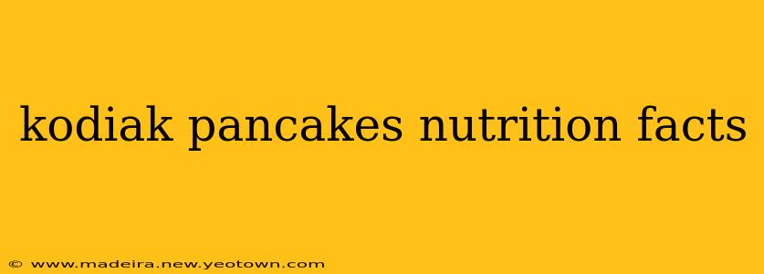 kodiak pancakes nutrition facts