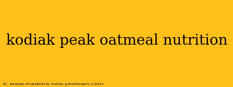 kodiak peak oatmeal nutrition