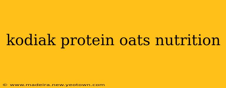 kodiak protein oats nutrition