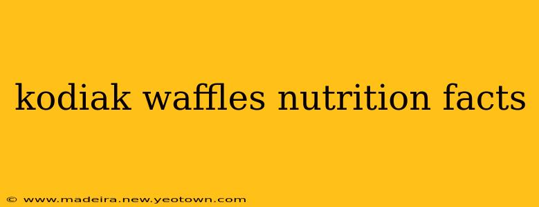 kodiak waffles nutrition facts