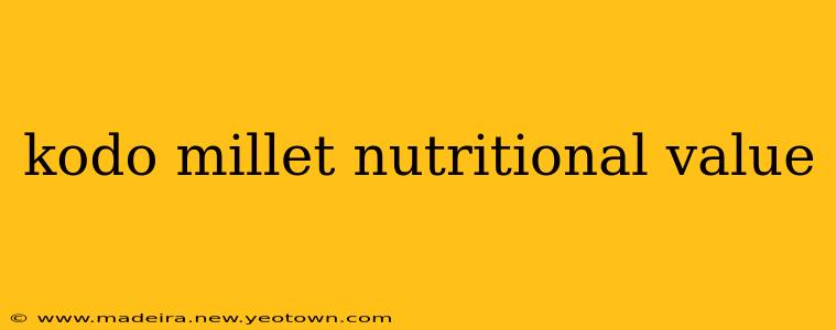 kodo millet nutritional value