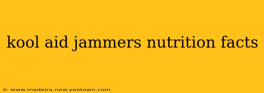 kool aid jammers nutrition facts