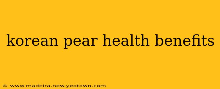 korean pear health benefits