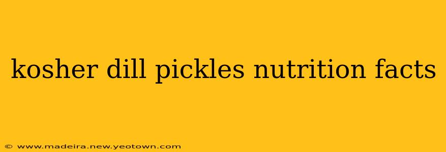 kosher dill pickles nutrition facts