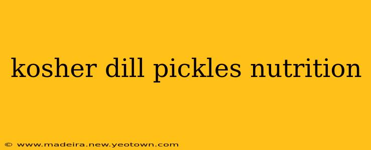 kosher dill pickles nutrition