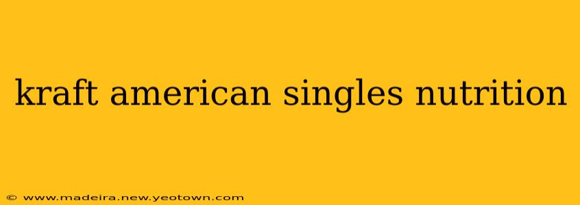 kraft american singles nutrition