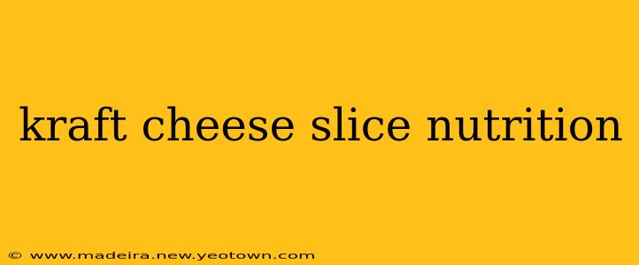 kraft cheese slice nutrition