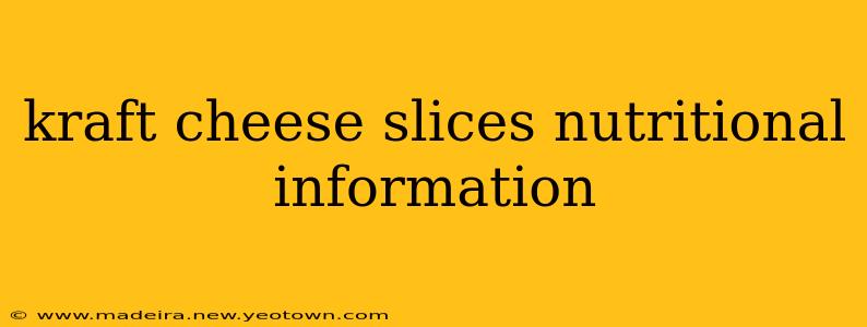 kraft cheese slices nutritional information