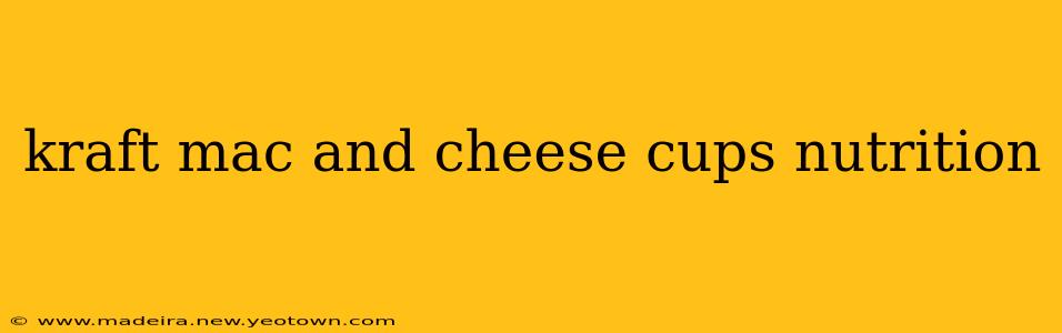 kraft mac and cheese cups nutrition