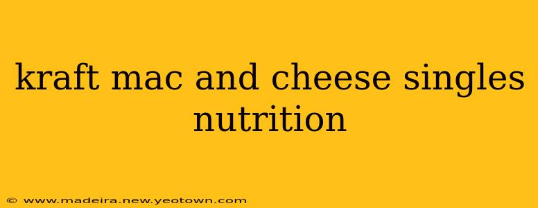 kraft mac and cheese singles nutrition