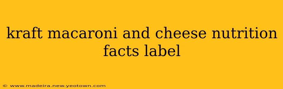 kraft macaroni and cheese nutrition facts label
