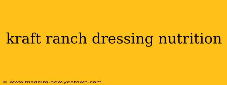 kraft ranch dressing nutrition