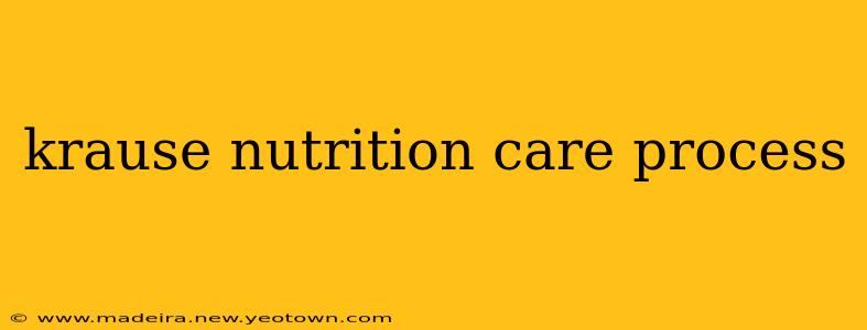 krause nutrition care process