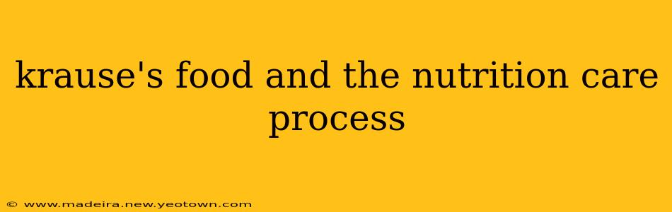 krause's food and the nutrition care process