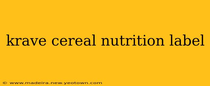 krave cereal nutrition label