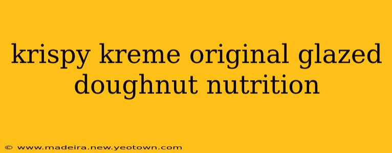 krispy kreme original glazed doughnut nutrition