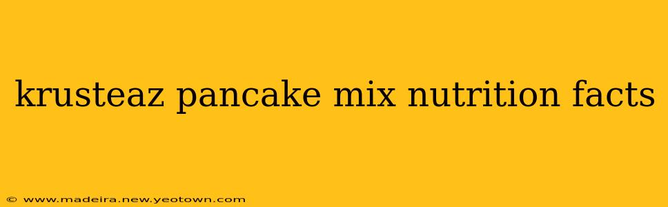 krusteaz pancake mix nutrition facts