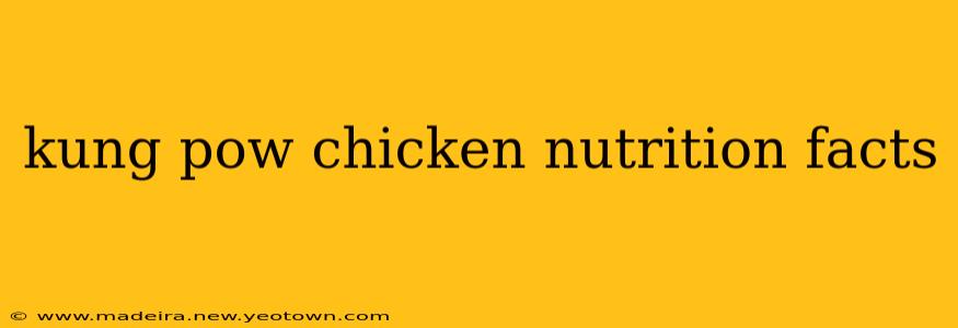 kung pow chicken nutrition facts