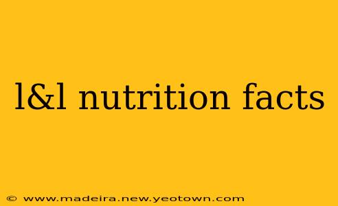 l&l nutrition facts