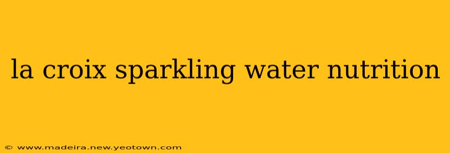 la croix sparkling water nutrition