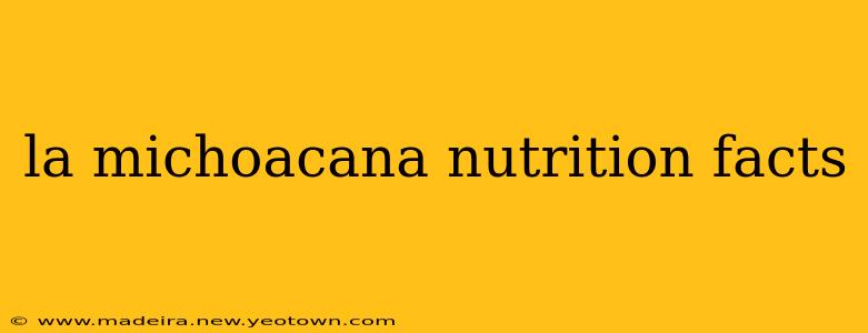 la michoacana nutrition facts