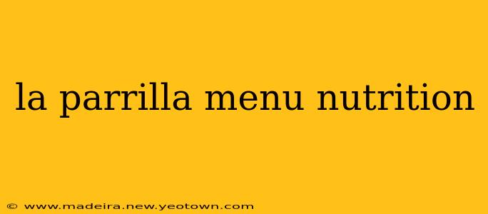 la parrilla menu nutrition